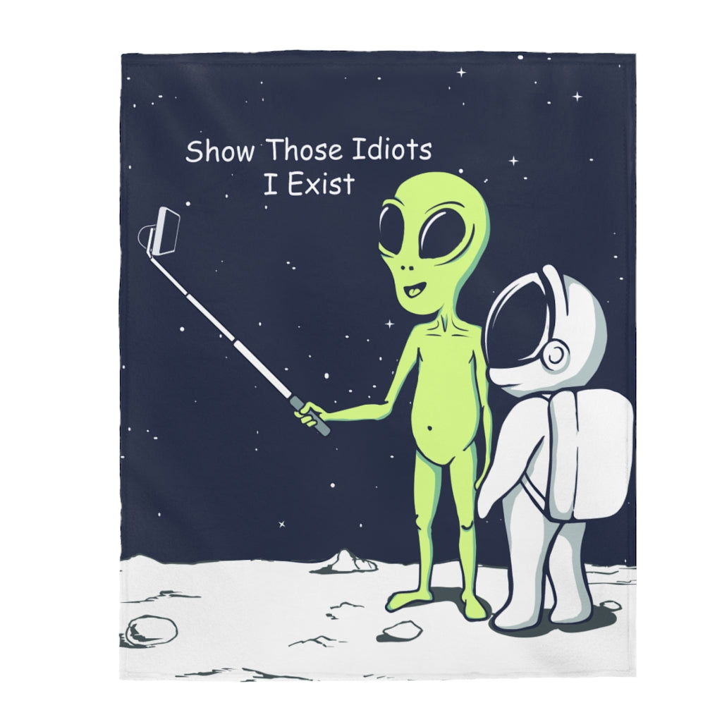 Hilarious Extraterrestrial Proves My Existence Soft Plush Blanket