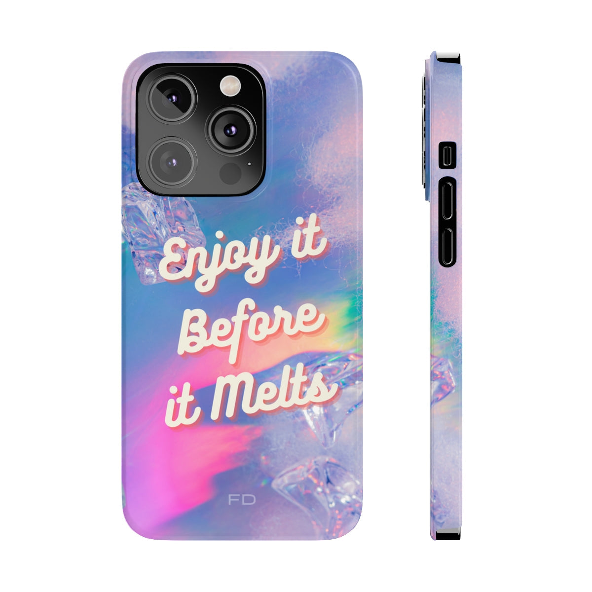 Savor It Until It Dissolves iPhone 14, 14 PRO and 14 PRO MAX Slim Case