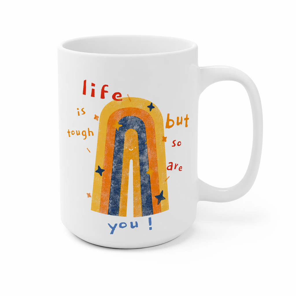 Tough as Life, Strong as You Coffee Tea Mug Default