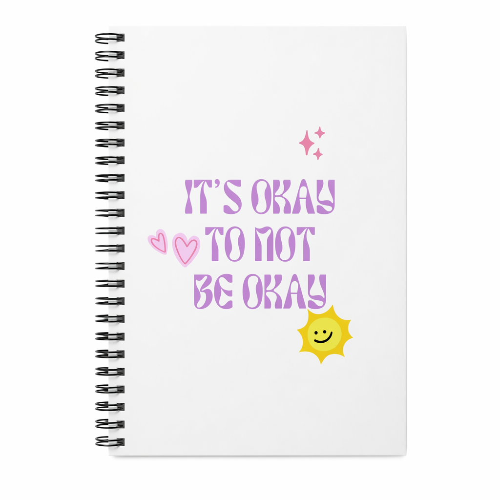It's Okay To Embrace Your Feelings Spiral Notebook Default