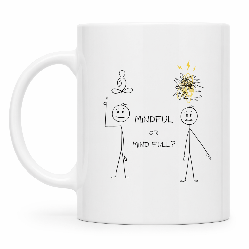 Mindful Ceramic Mug with Humorous Stick Figure Design 11oz Default