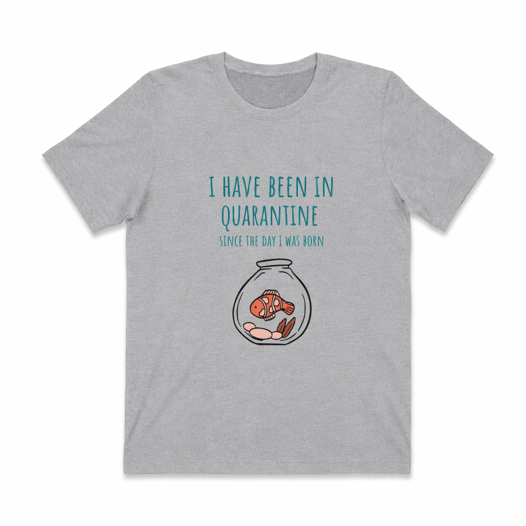 Quarantine Life Since Birth T-Shirt Athletic Heather