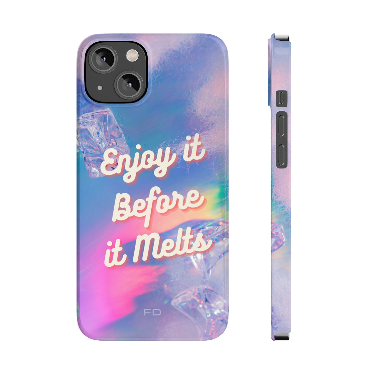 Savor It Until It Dissolves iPhone 14, 14 PRO and 14 PRO MAX Slim Case
