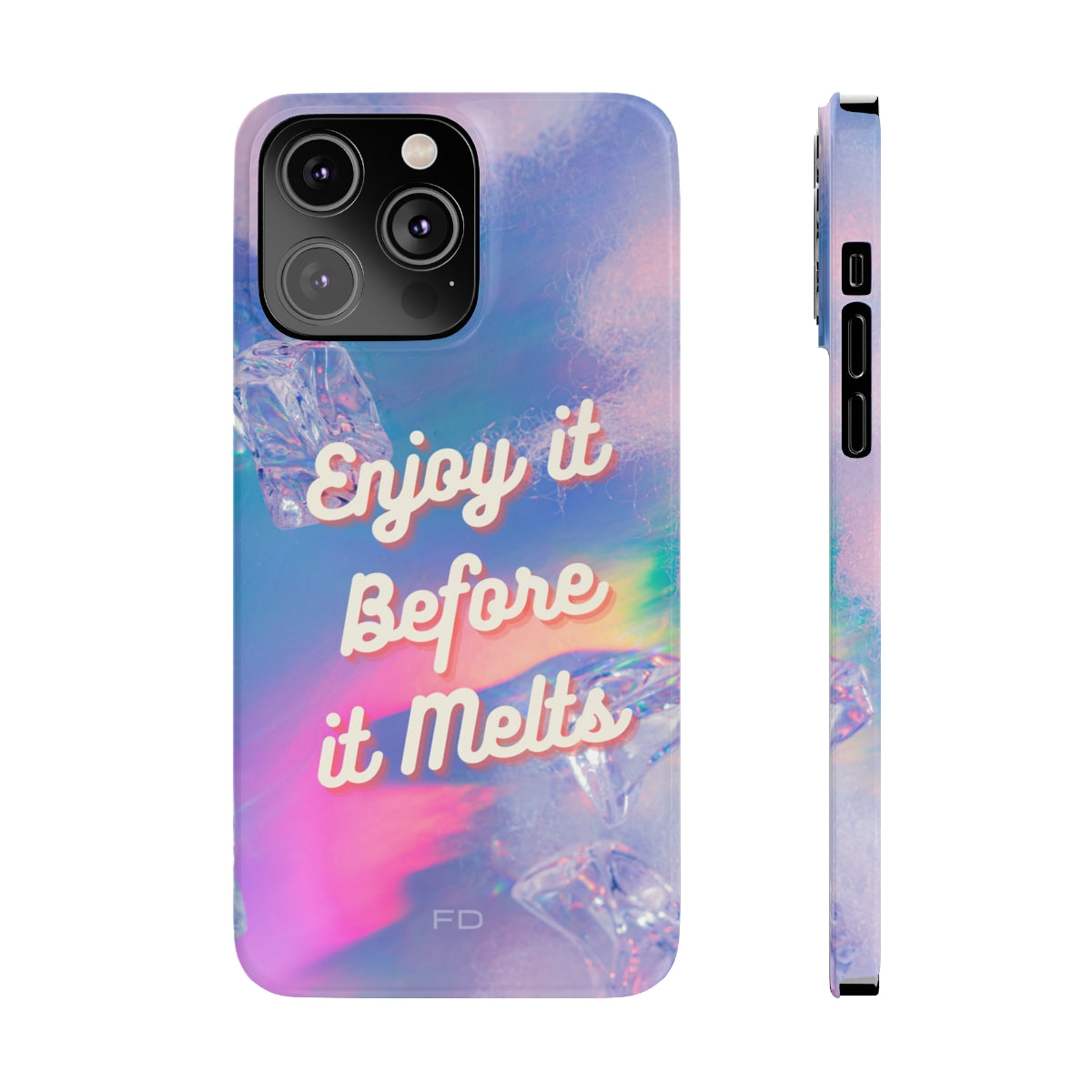 Savor It Until It Dissolves iPhone 14, 14 PRO and 14 PRO MAX Slim Case